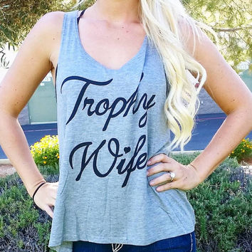 Trophy Wife Tank