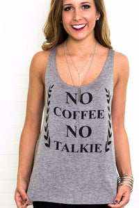 No Coffee No Talkie Tank